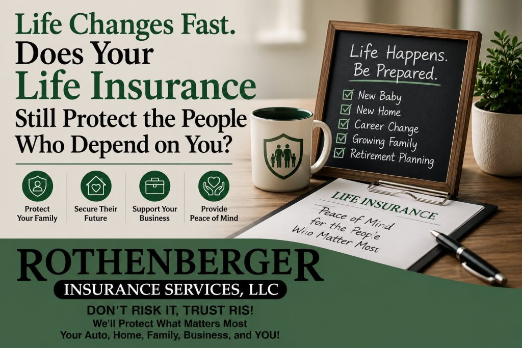 does your life insurance still protect the people who depend on you